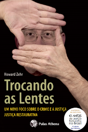 Imagem: Capa do livro "Trocando as lentes – um novo foco sobre o crime e a justiça" 