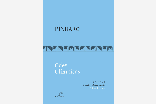 Imagem: Capa do livro 'Odes Olímpicas' de Píndaro. A capa tem um fundo azul claro com detalhes em grego antigo na parte inferior. O título 'PÍNDARO' está em letras grandes na parte superior, enquanto o subtítulo 'Odes Olímpicas' aparece logo abaixo. A obra foi traduzida e anotada por Robert de Freitas.